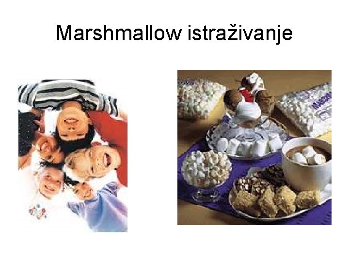 Marshmallow istraživanje 