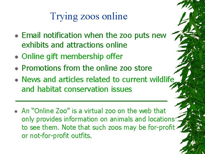 Trying zoos online Email notification when the zoo puts new exhibits and attractions online