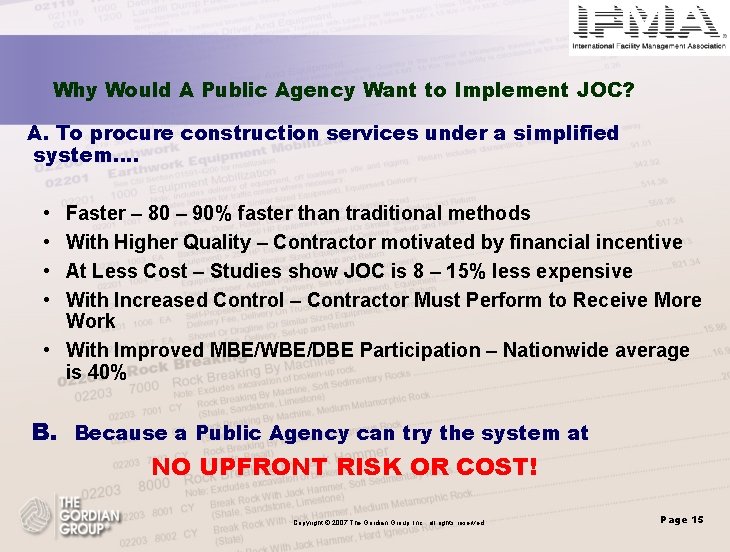 Why Would A Public Agency Want to Implement JOC? A. To procure construction services