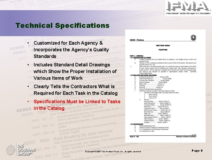 Technical Specifications • Customized for Each Agency & Incorporates the Agency’s Quality Standards •
