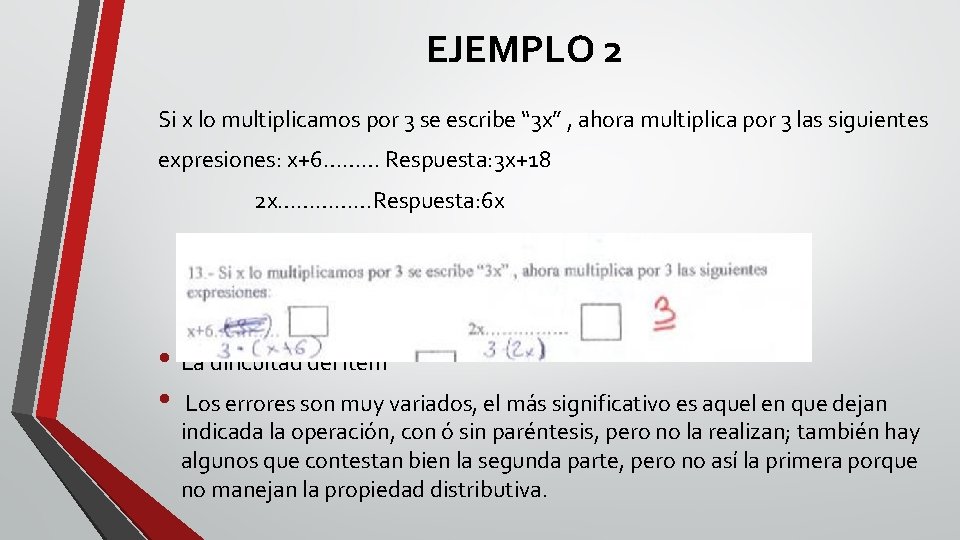 EJEMPLO 2 Si x lo multiplicamos por 3 se escribe “ 3 x” ,