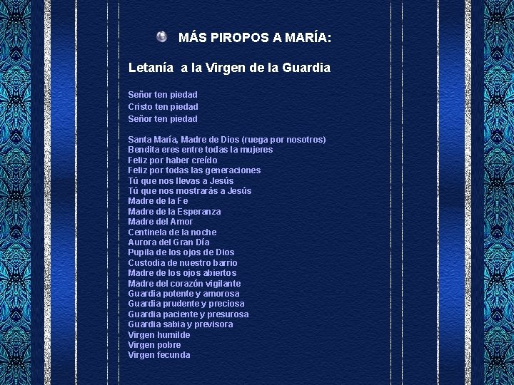 MÁS PIROPOS A MARÍA: Letanía a la Virgen de la Guardia Señor ten piedad