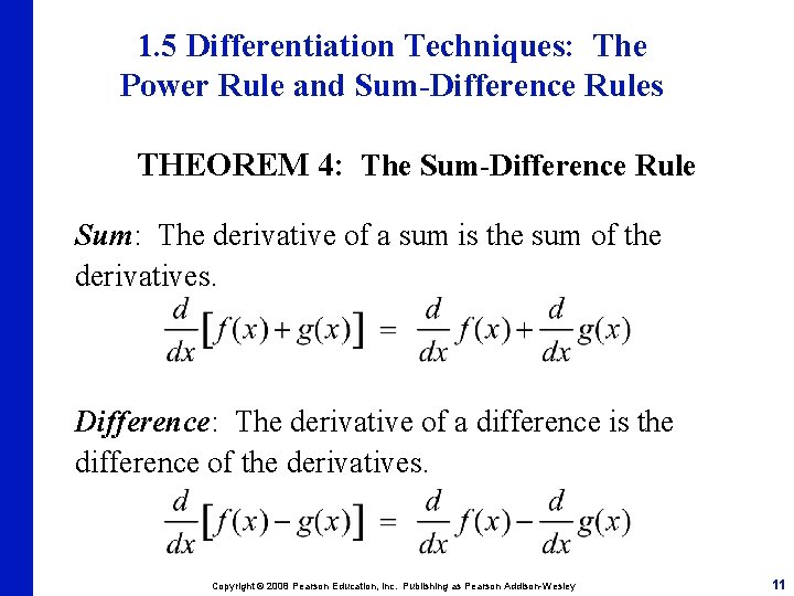 1. 5 Differentiation Techniques: The Power Rule and Sum-Difference Rules THEOREM 4: The Sum-Difference