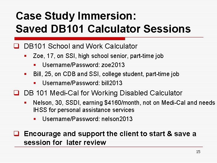 Case Study Immersion: Saved DB 101 Calculator Sessions q DB 101 School and Work