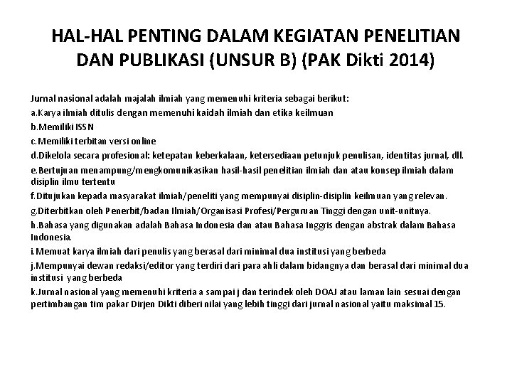 HAL-HAL PENTING DALAM KEGIATAN PENELITIAN DAN PUBLIKASI (UNSUR B) (PAK Dikti 2014) Jurnal nasional