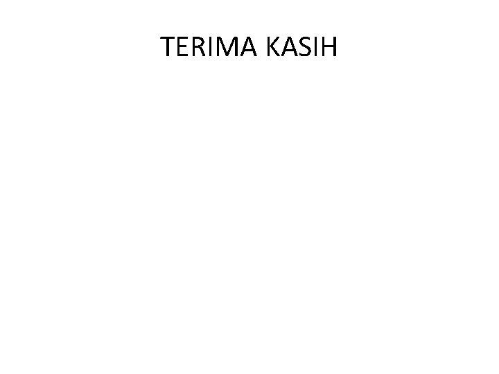 TERIMA KASIH 