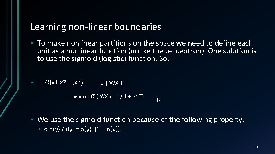 Learning non-linear boundaries • To make nonlinear partitions on the space we need to