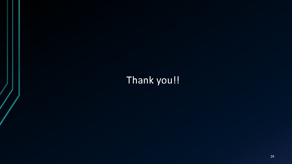 Thank you!! 24 