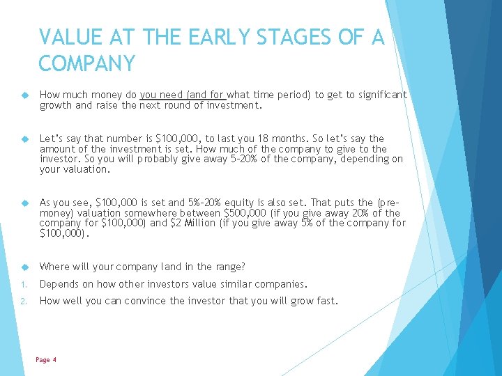 VALUE AT THE EARLY STAGES OF A COMPANY How much money do you need