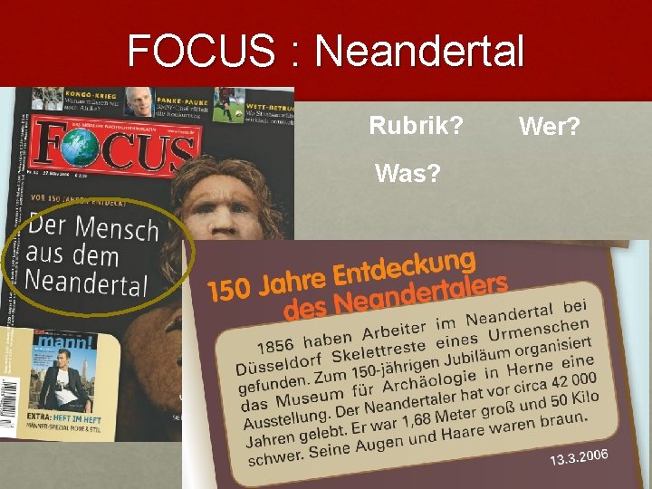 FOCUS : Neandertal Rubrik? Was? Wer? FOCUS : Neandertal Rubrik? Was? Wer?