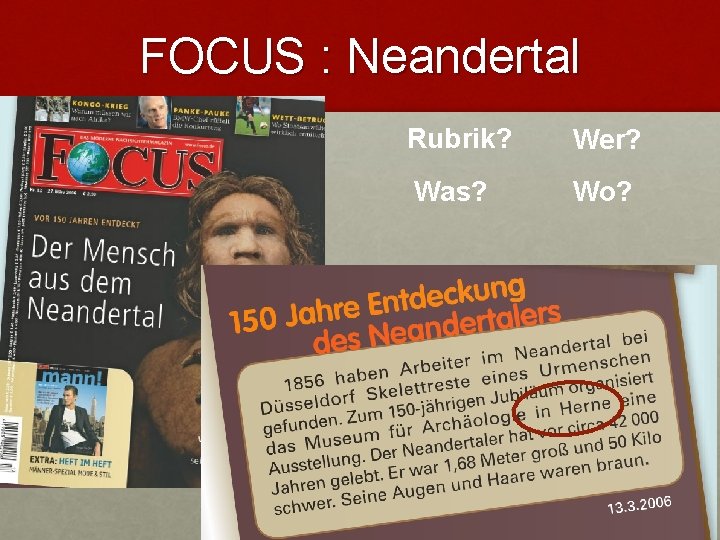 FOCUS : Neandertal Rubrik? Wer? Was? Wo? FOCUS : Neandertal Rubrik? Wer? Was? Wo?