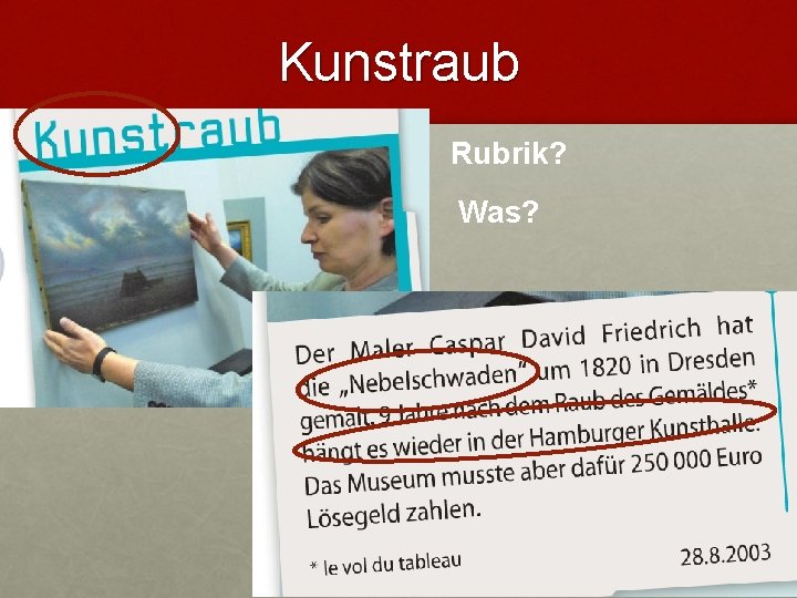 Kunstraub Rubrik? Was? Kunstraub Rubrik? Was?