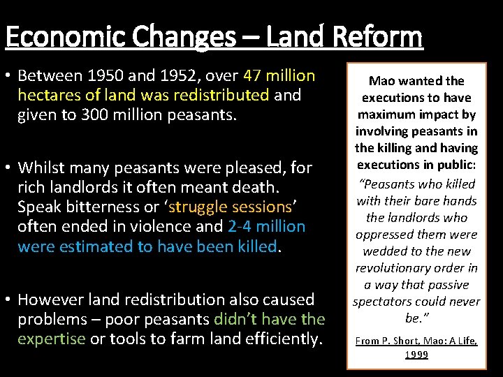 Economic Changes – Land Reform • Between 1950 and 1952, over 47 million hectares