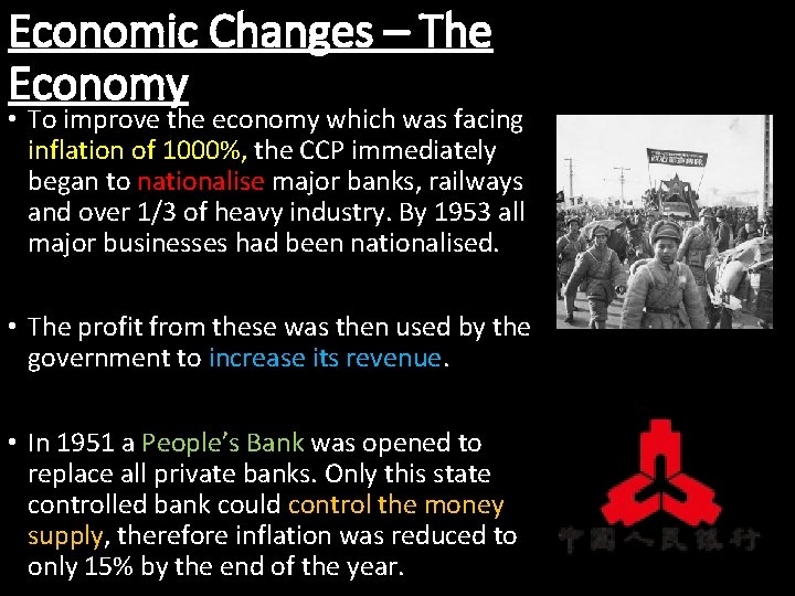 Economic Changes – The Economy • To improve the economy which was facing inflation