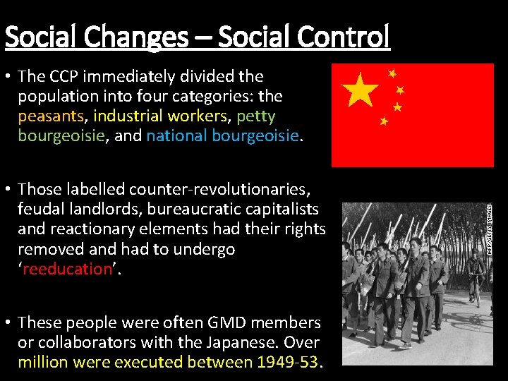 Social Changes – Social Control • The CCP immediately divided the population into four