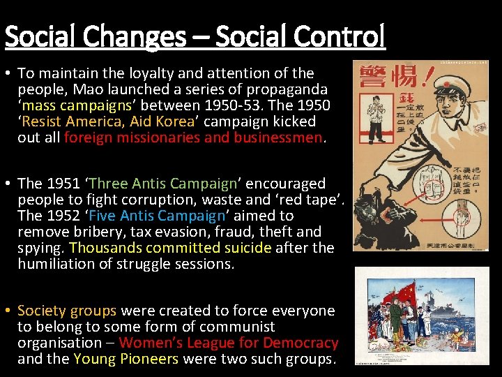 Social Changes – Social Control • To maintain the loyalty and attention of the