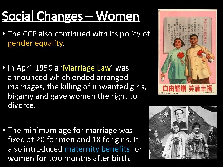 Social Changes – Women • The CCP also continued with its policy of gender