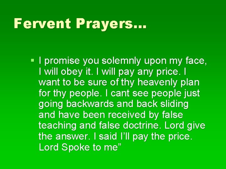 Fervent Prayers… § I promise you solemnly upon my face, I will obey it.