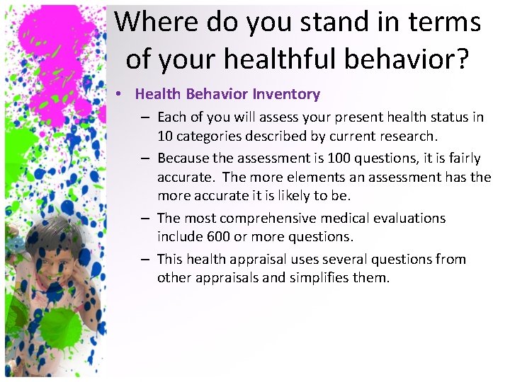 Where do you stand in terms of your healthful behavior? • Health Behavior Inventory