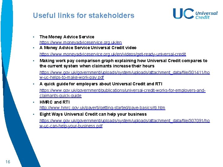 Useful links for stakeholders • • • 16 The Money Advice Service https: //www.