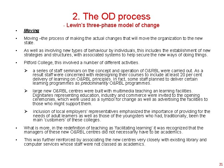 2. The OD process - Lewin’s three-phase model of change • Moving –the process