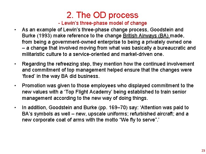 2. The OD process • - Lewin’s three-phase model of change As an example
