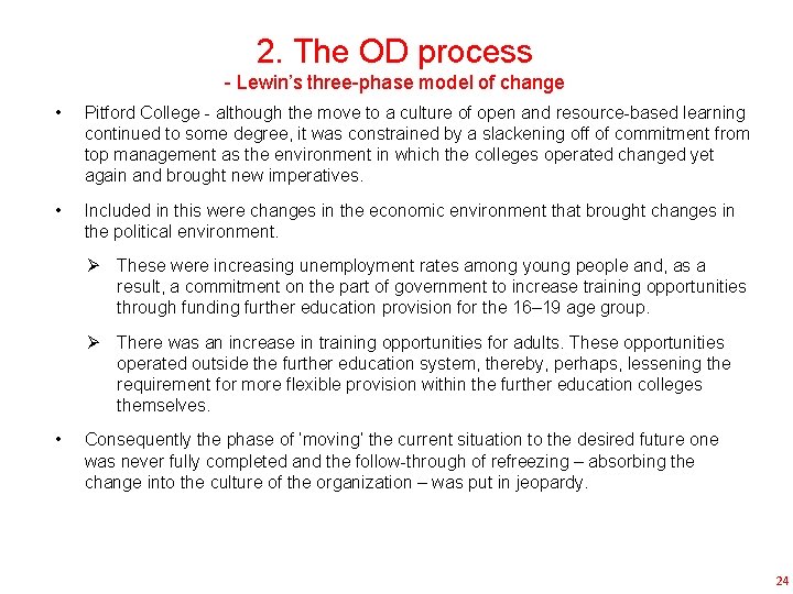 2. The OD process - Lewin’s three-phase model of change • Pitford College -