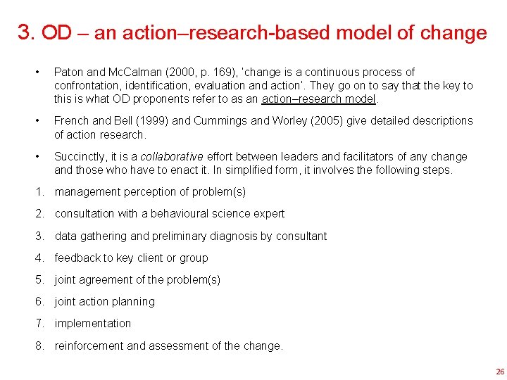 3. OD – an action–research-based model of change • Paton and Mc. Calman (2000,