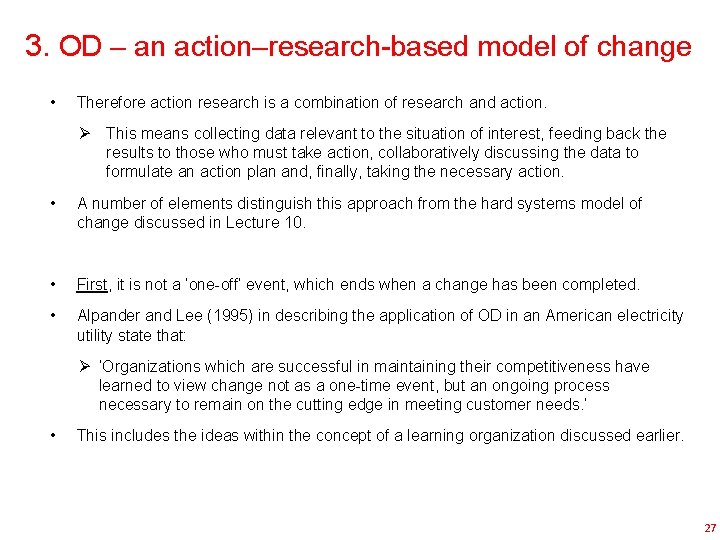 3. OD – an action–research-based model of change • Therefore action research is a