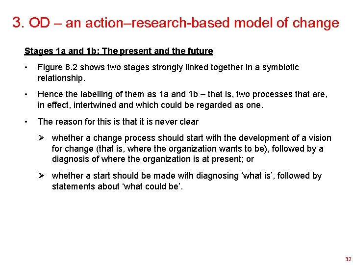 3. OD – an action–research-based model of change Stages 1 a and 1 b: