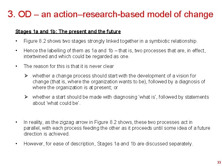 3. OD – an action–research-based model of change Stages 1 a and 1 b: