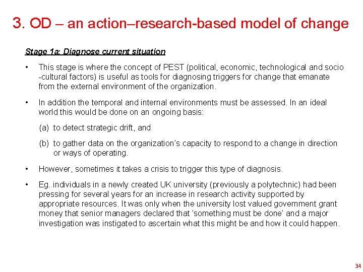 3. OD – an action–research-based model of change Stage 1 a: Diagnose current situation