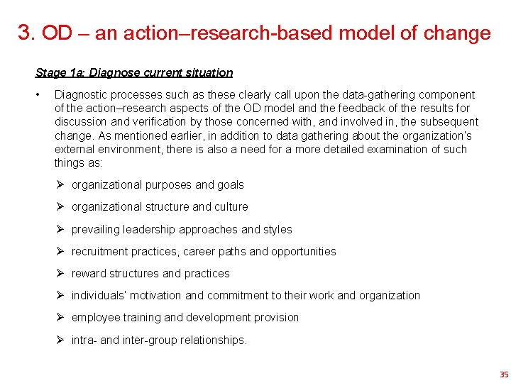 3. OD – an action–research-based model of change Stage 1 a: Diagnose current situation