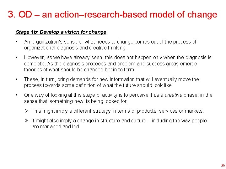 3. OD – an action–research-based model of change Stage 1 b: Develop a vision