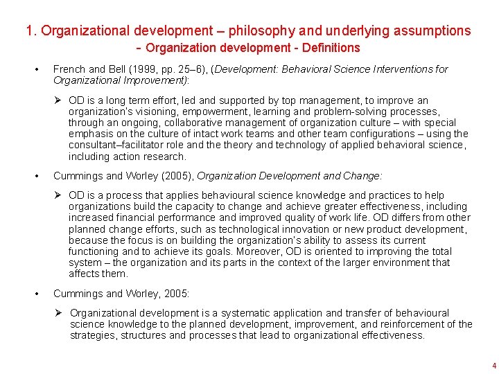 1. Organizational development – philosophy and underlying assumptions - Organization development - Definitions •