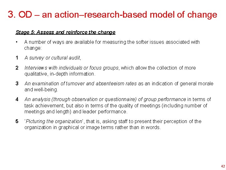 3. OD – an action–research-based model of change Stage 5: Assess and reinforce the