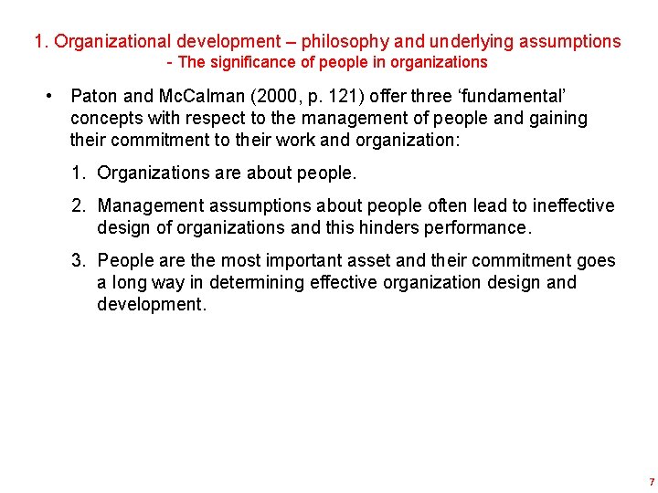 1. Organizational development – philosophy and underlying assumptions - The significance of people in