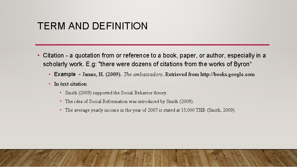 TERM AND DEFINITION • Citation - a quotation from or reference to a book,