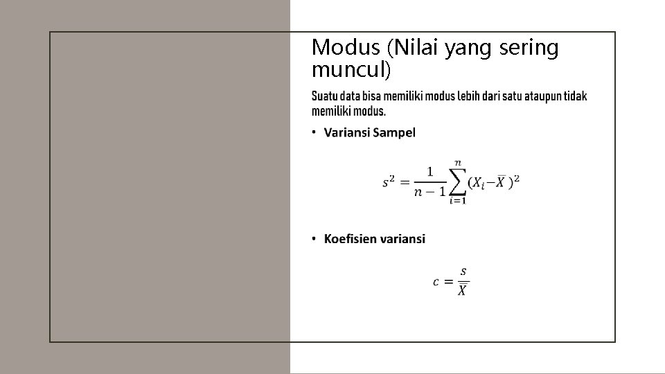 Modus (Nilai yang sering muncul) • 
