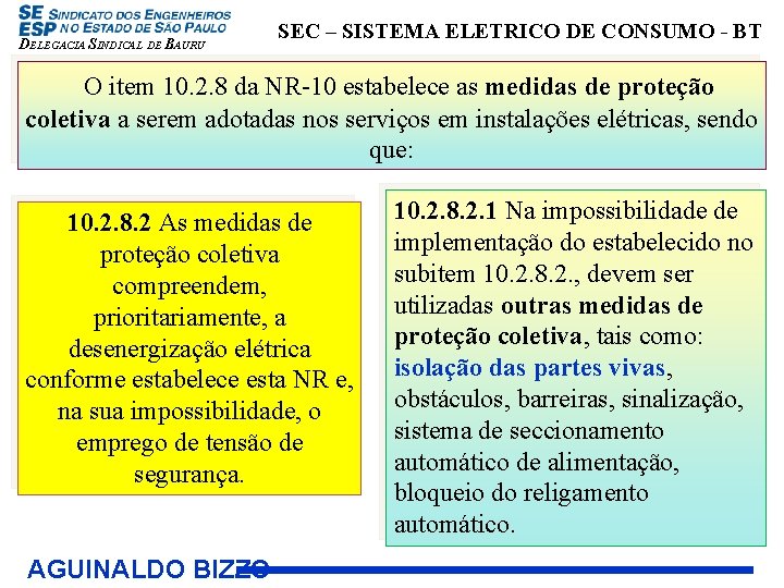 DELEGACIA SINDICAL DE BAURU SEC – SISTEMA ELETRICO DE CONSUMO - BT O item