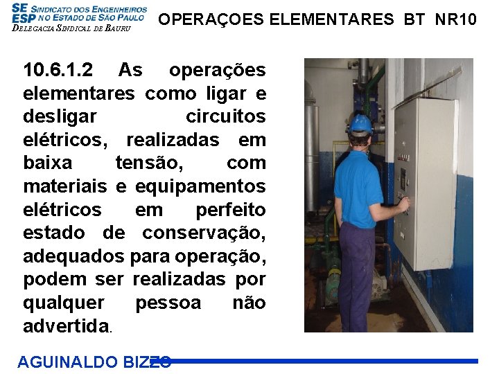 DELEGACIA SINDICAL DE BAURU OPERAÇOES ELEMENTARES BT NR 10 10. 6. 1. 2 As