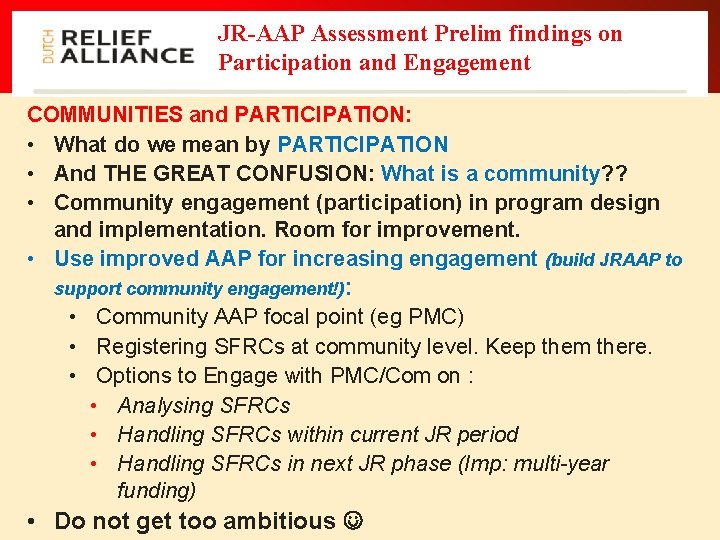 JR-AAP Assessment Prelim findings on Participation and Engagement COMMUNITIES and PARTICIPATION: • What do