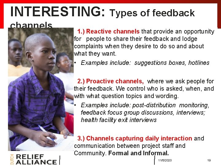 INTERESTING: Types of feedback channels 1. ) Reactive channels that provide an opportunity for