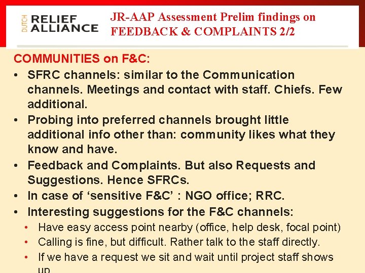 JR-AAP Assessment Prelim findings on FEEDBACK & COMPLAINTS 2/2 COMMUNITIES on F&C: • SFRC
