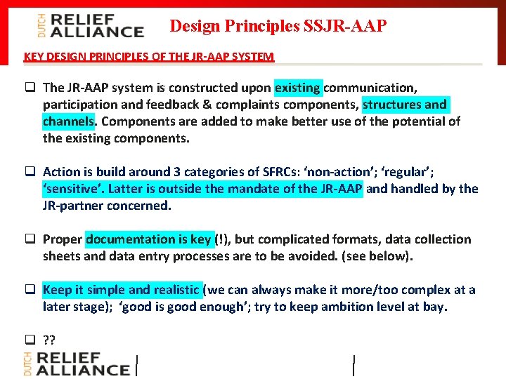 Design Principles SSJR-AAP KEY DESIGN PRINCIPLES OF THE JR-AAP SYSTEM q The JR-AAP system