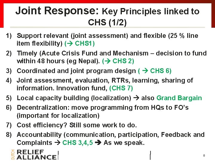 Joint Response: Key Principles linked to CHS (1/2) 1) Support relevant (joint assessment) and