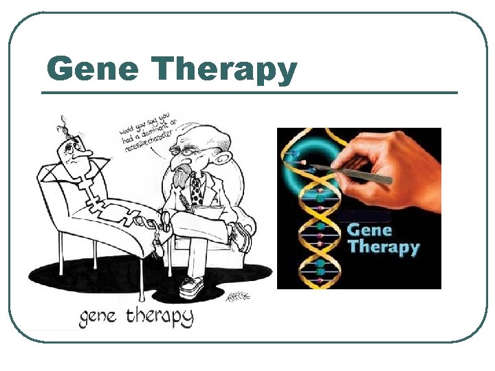 Gene Therapy 