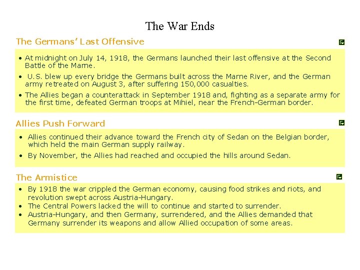 The War Ends The Germans’ Last Offensive • At midnight on July 14, 1918,