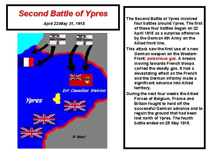 Second Battle of Ypres April 22 -May 31, 1915 The Second Battle of Ypres