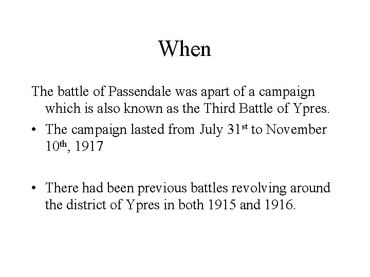 When The battle of Passendale was apart of a campaign which is also known